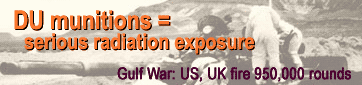 DU munition=serious radiation exposure