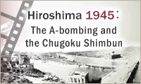 Hiroshima 1945 : The A-bombing and the Chugoku Shimbun